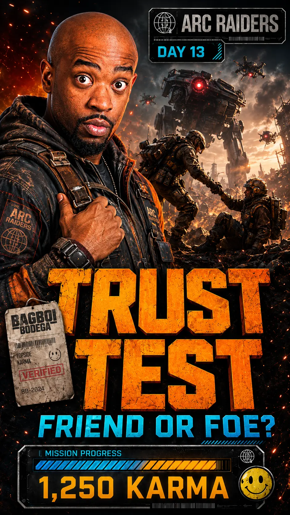 Day 13 — Trust Test, Friend or Foe, 1,250 Karma